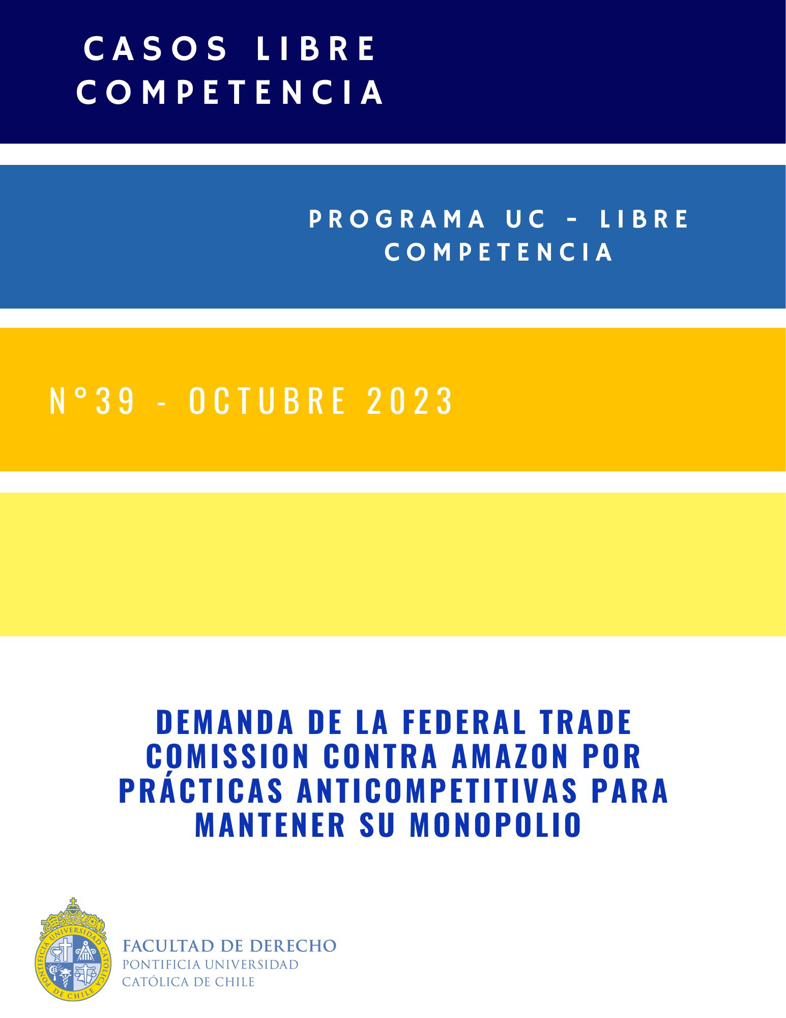 CASO LC N°39 (Octubre 2023): Demanda De La Federal Trade Comission Contra Amazon Por Prácticas Anticompetitivas Para Mantener Su Monopolio 