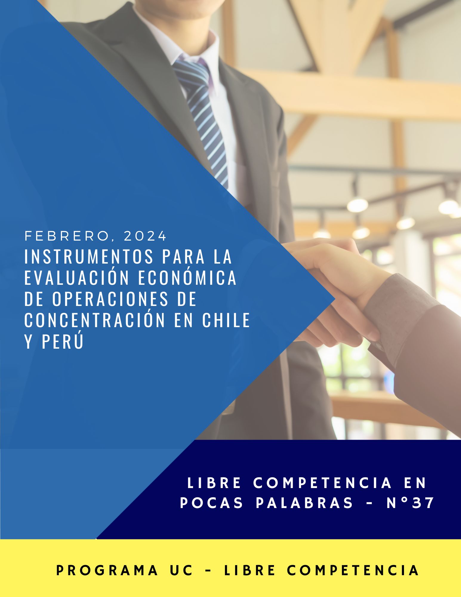 LCPP N°37 (Febrero 2024): Instrumentos Para La Evaluación Económica De Operaciones De Concentración En Chile Y Perú